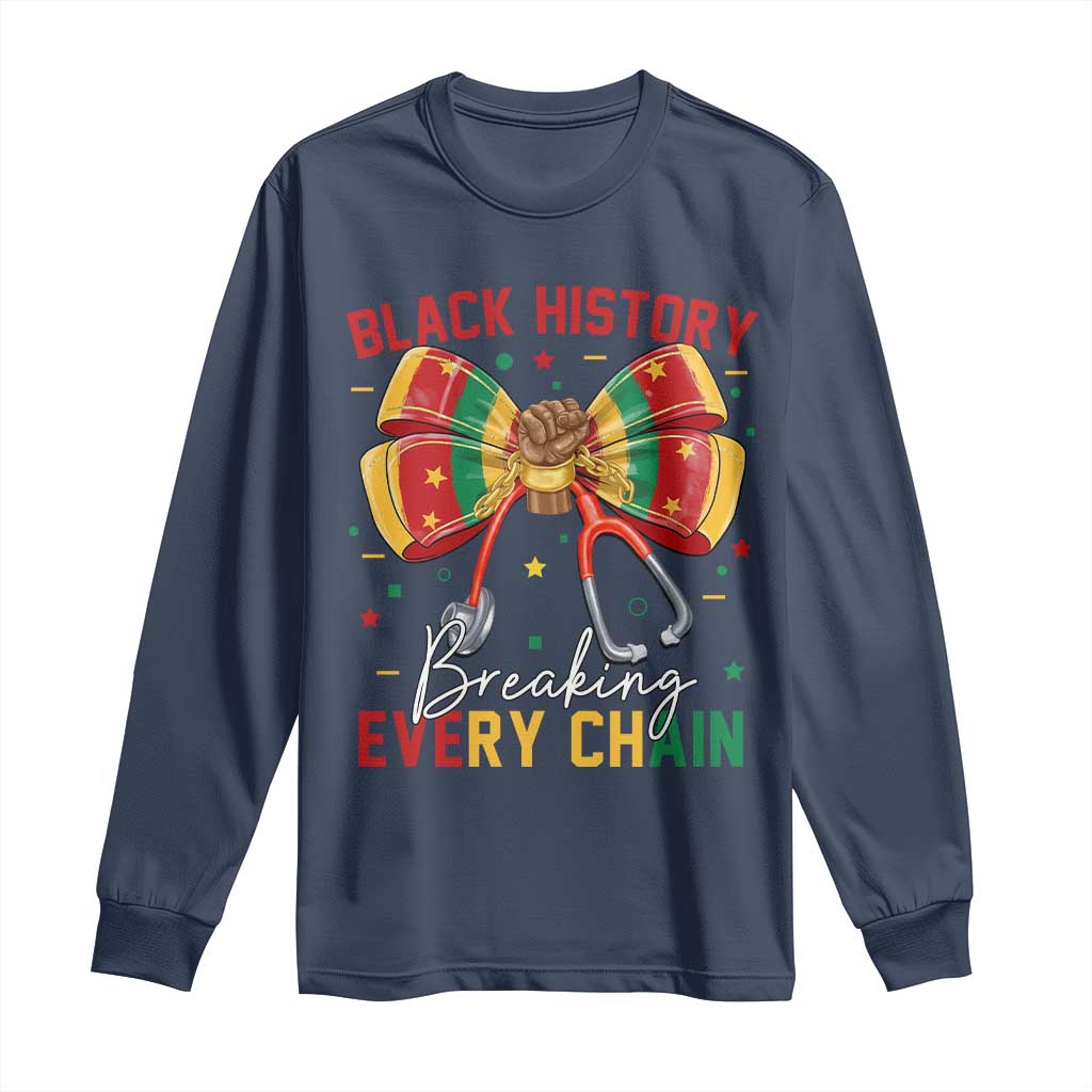 Black History Breaking Every Chain Long Sleeve Shirt Gift For Black Nurse - African Pride