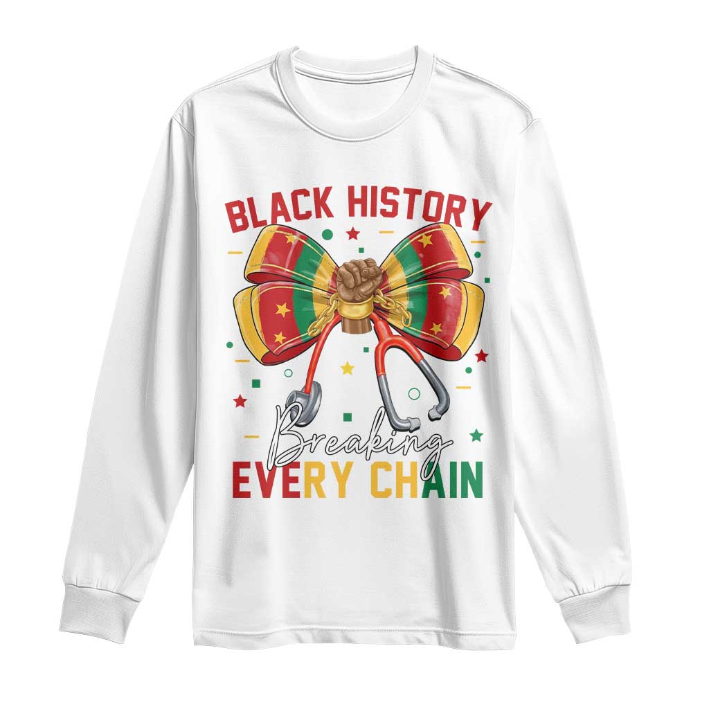 Black History Breaking Every Chain Long Sleeve Shirt Gift For Black Nurse - African Pride