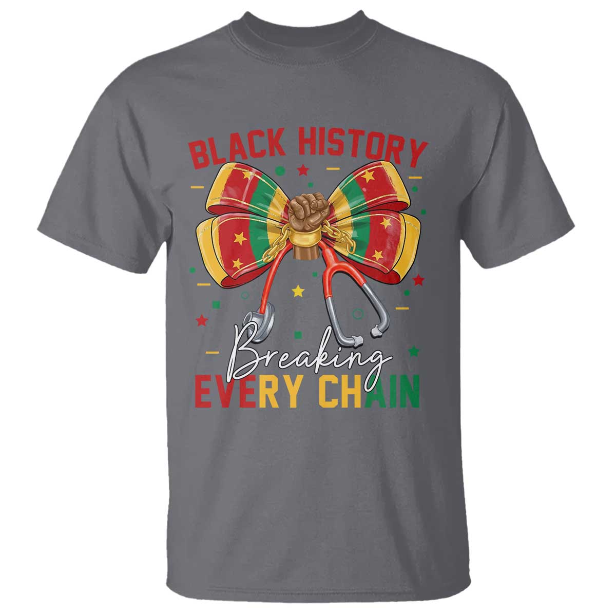 Black History Breaking Every Chain T Shirt Gift For Black Nurse - African Pride