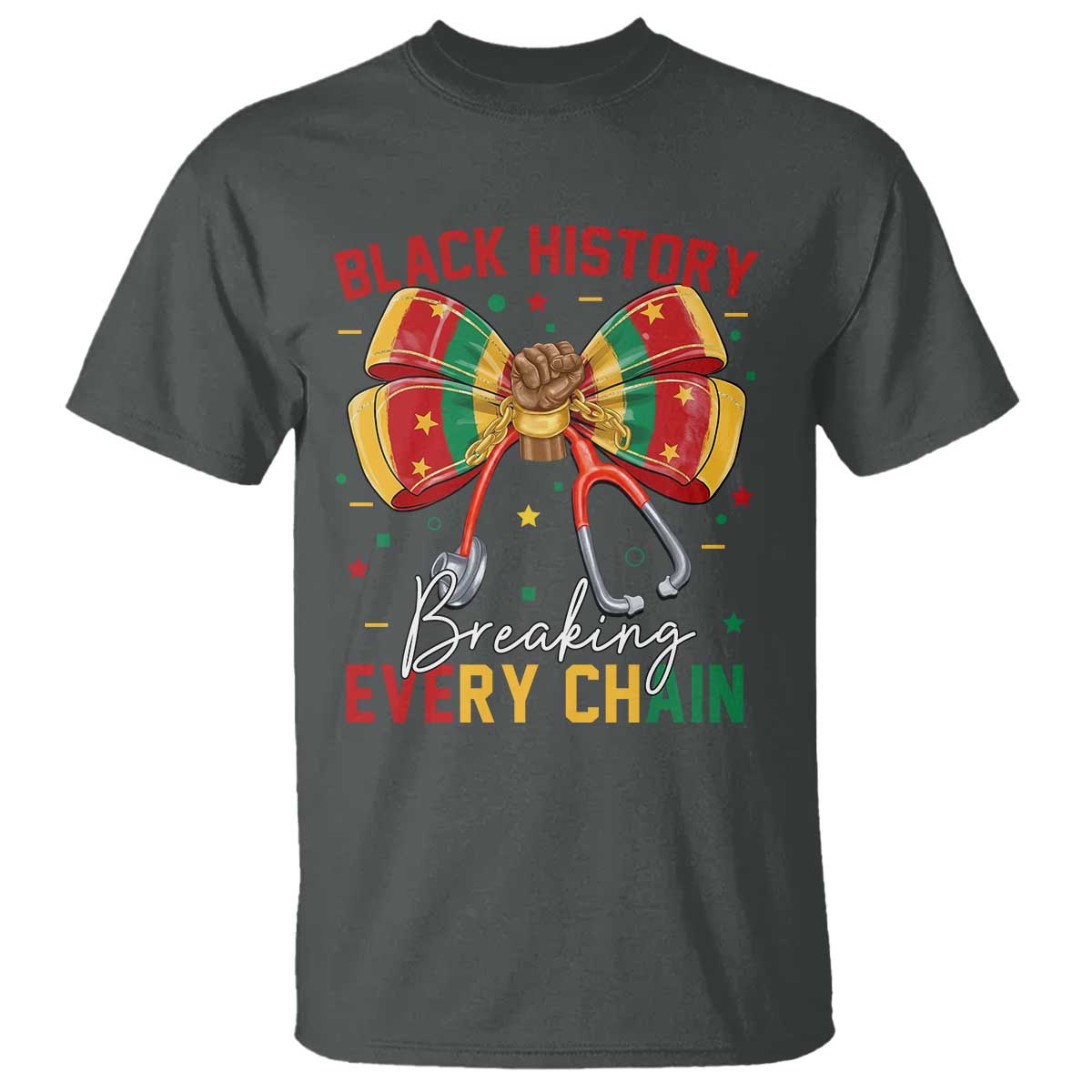 Black History Breaking Every Chain T Shirt Gift For Black Nurse - African Pride
