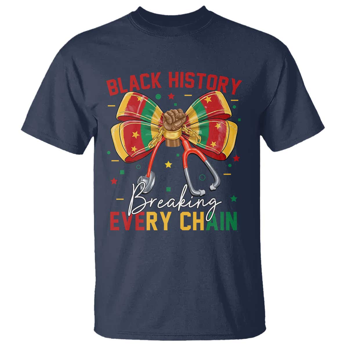 Black History Breaking Every Chain T Shirt Gift For Black Nurse - African Pride