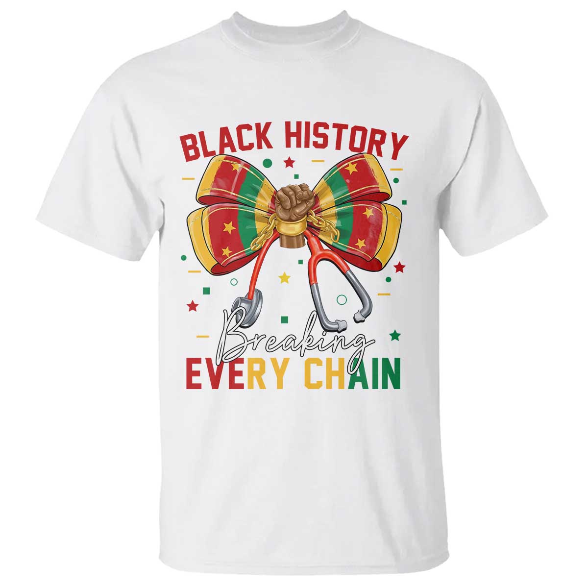 Black History Breaking Every Chain T Shirt Gift For Black Nurse - African Pride