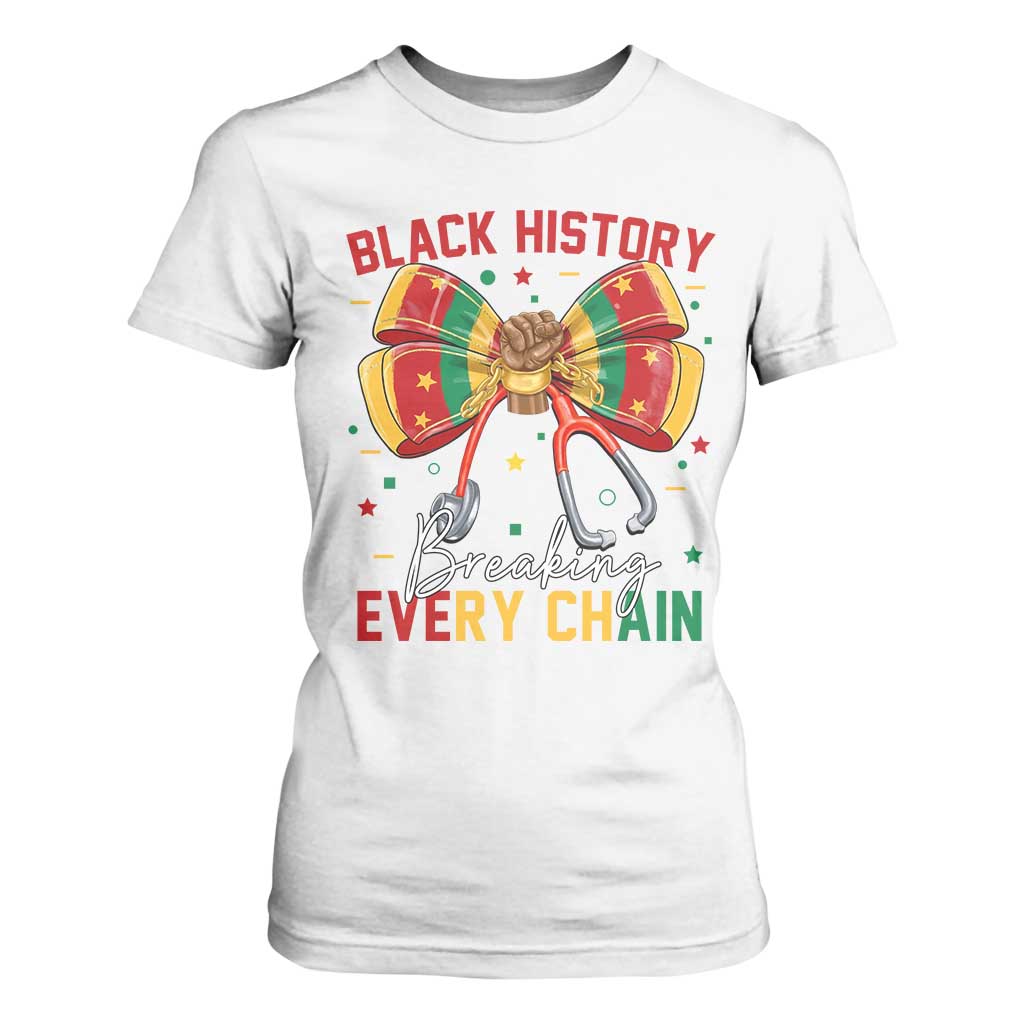 Black History Breaking Every Chain T Shirt For Women Gift For Black Nurse - African Pride