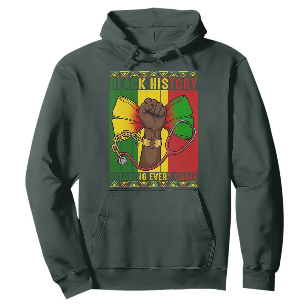 Breaking Every Chain Hoodie Black History Medical Professional Gift - African Pride
