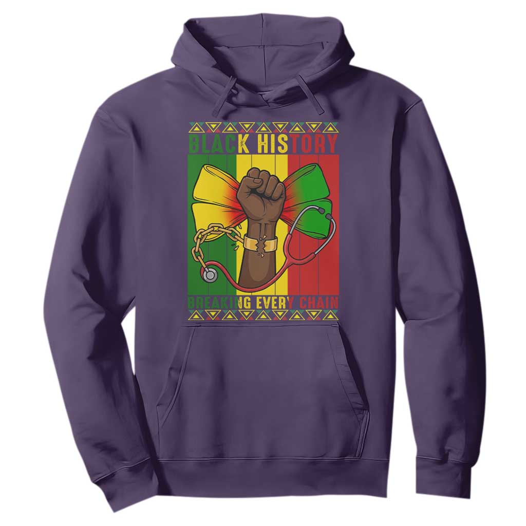 Breaking Every Chain Hoodie Black History Medical Professional Gift - African Pride