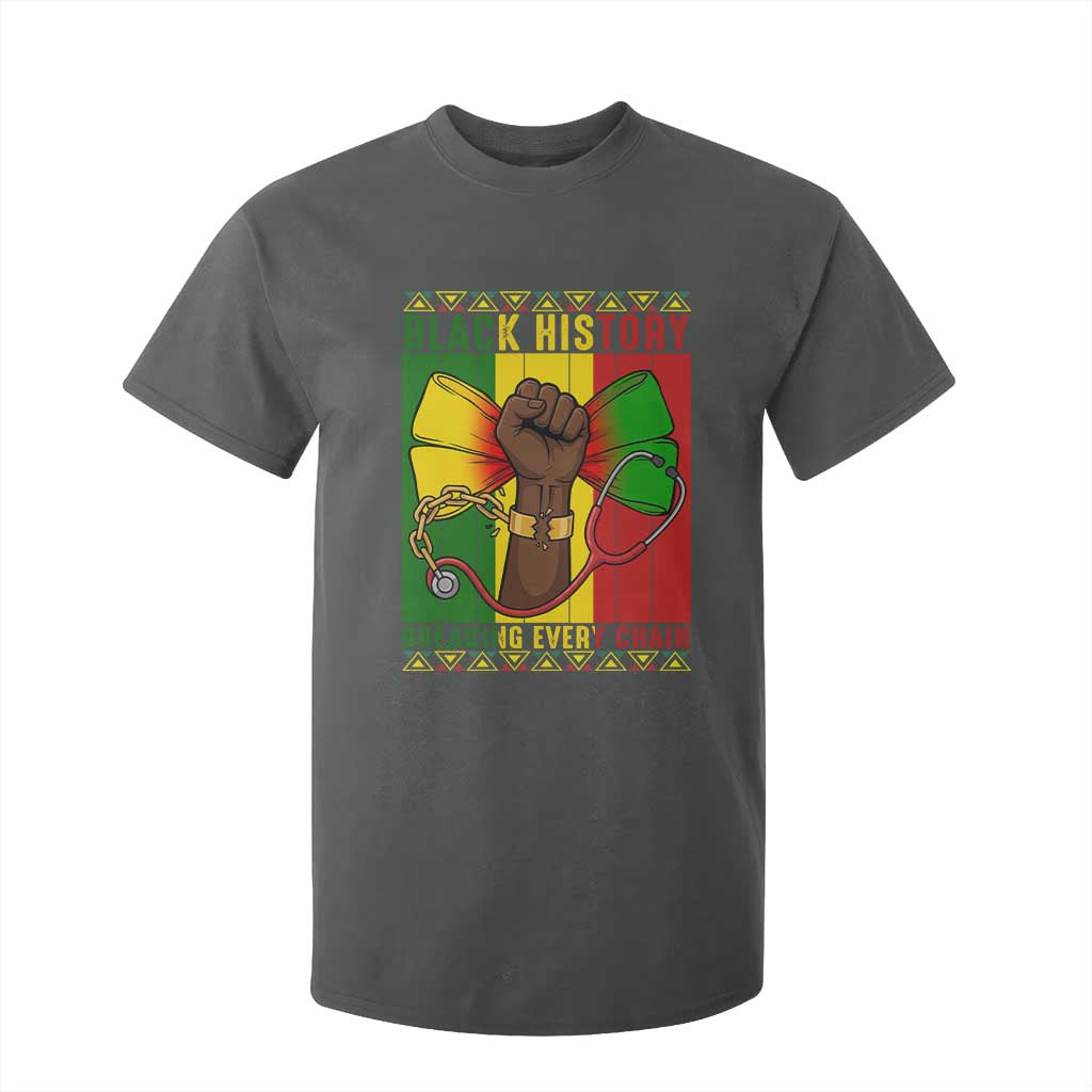 Breaking Every Chain T Shirt For Kid Black History Medical Professional Gift - African Pride