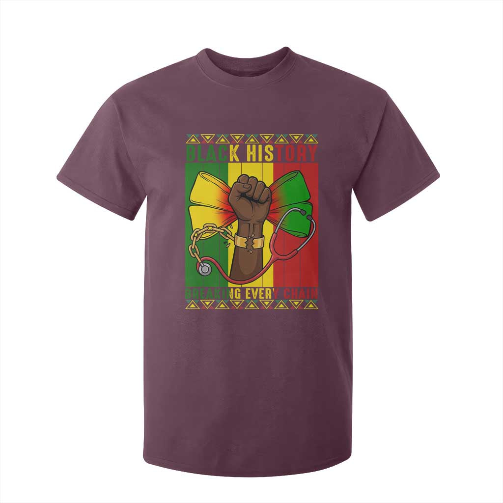 Breaking Every Chain T Shirt For Kid Black History Medical Professional Gift - African Pride