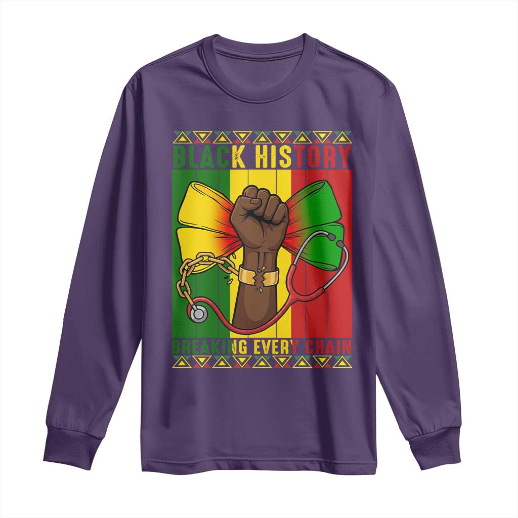Breaking Every Chain Long Sleeve Shirt Black History Medical Professional Gift - African Pride