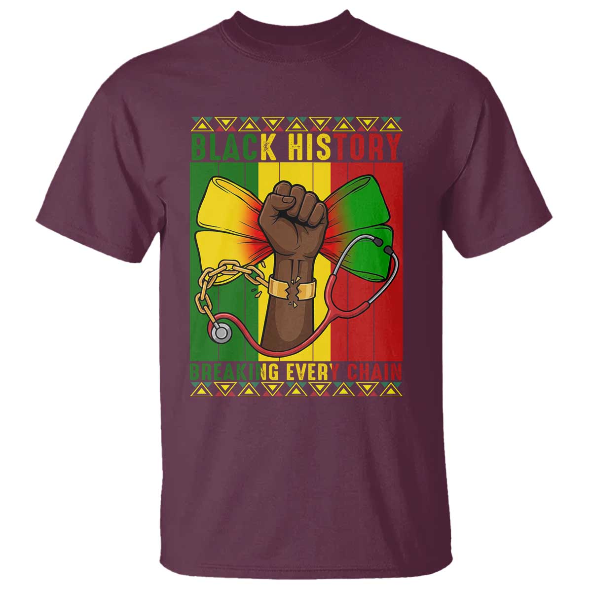 Breaking Every Chain T Shirt Black History Medical Professional Gift - African Pride