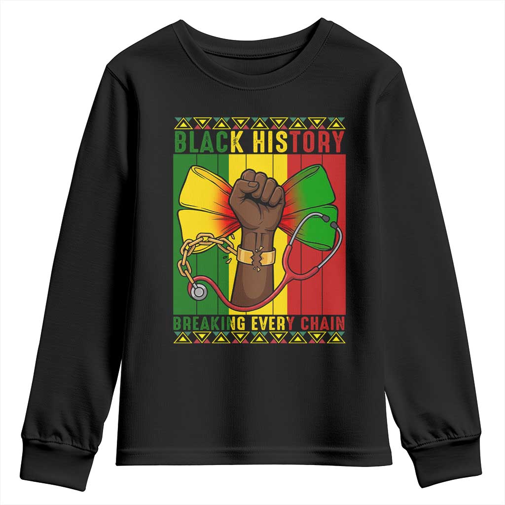 Breaking Every Chain Youth Sweatshirt Black History Medical Professional Gift - African Pride