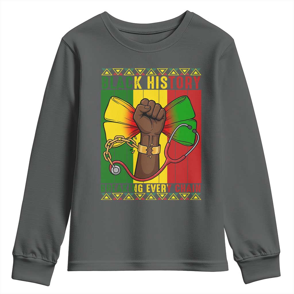 Breaking Every Chain Youth Sweatshirt Black History Medical Professional Gift - African Pride