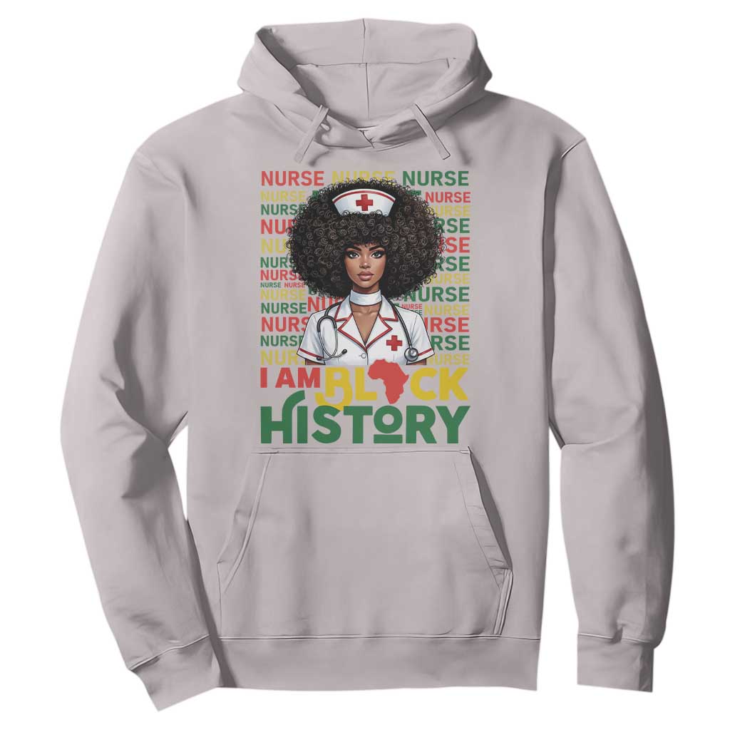 I Am Black History Hoodie Black History Month Nurse Gift - African Pride