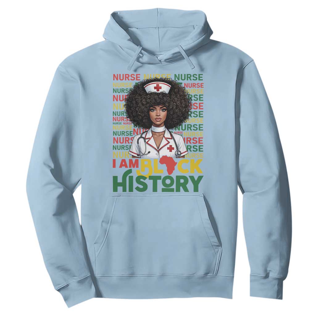 I Am Black History Hoodie Black History Month Nurse Gift - African Pride