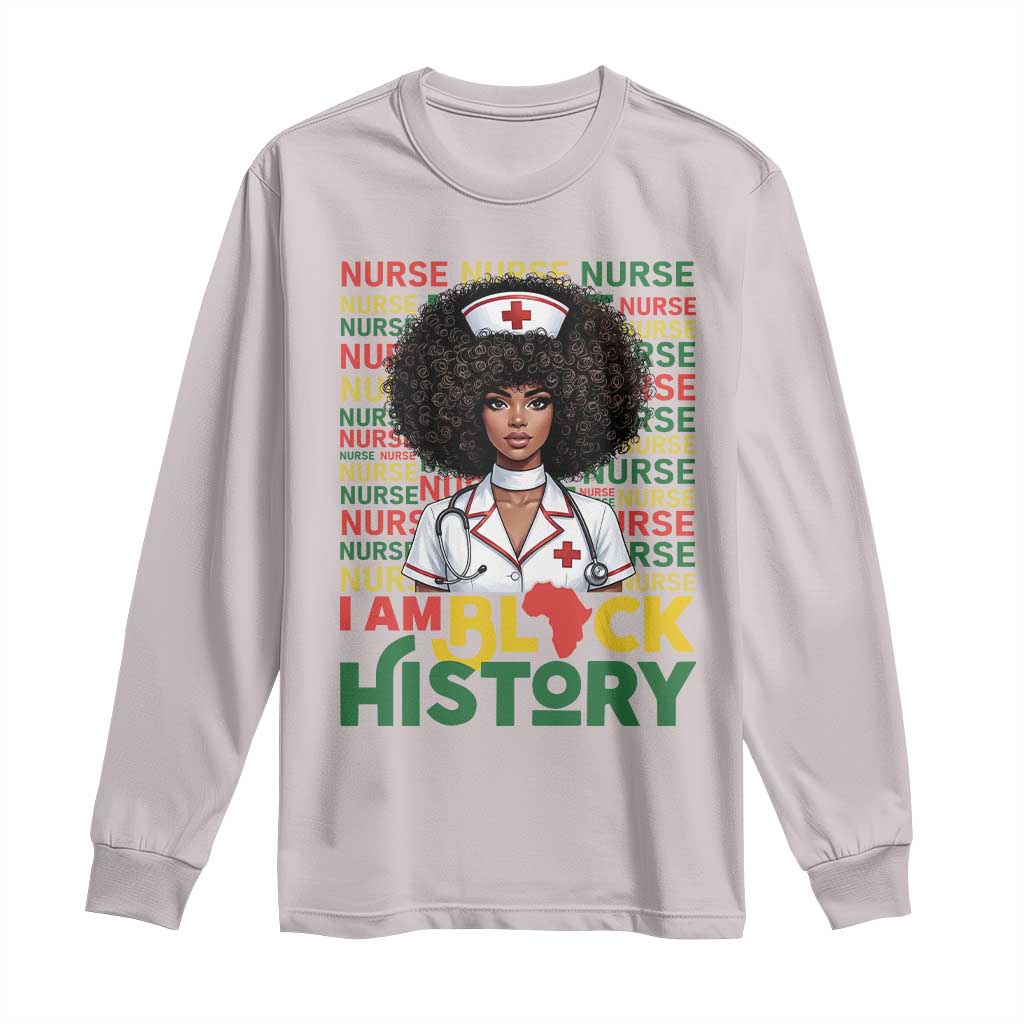 I Am Black History Long Sleeve Shirt Black History Month Nurse Gift - African Pride