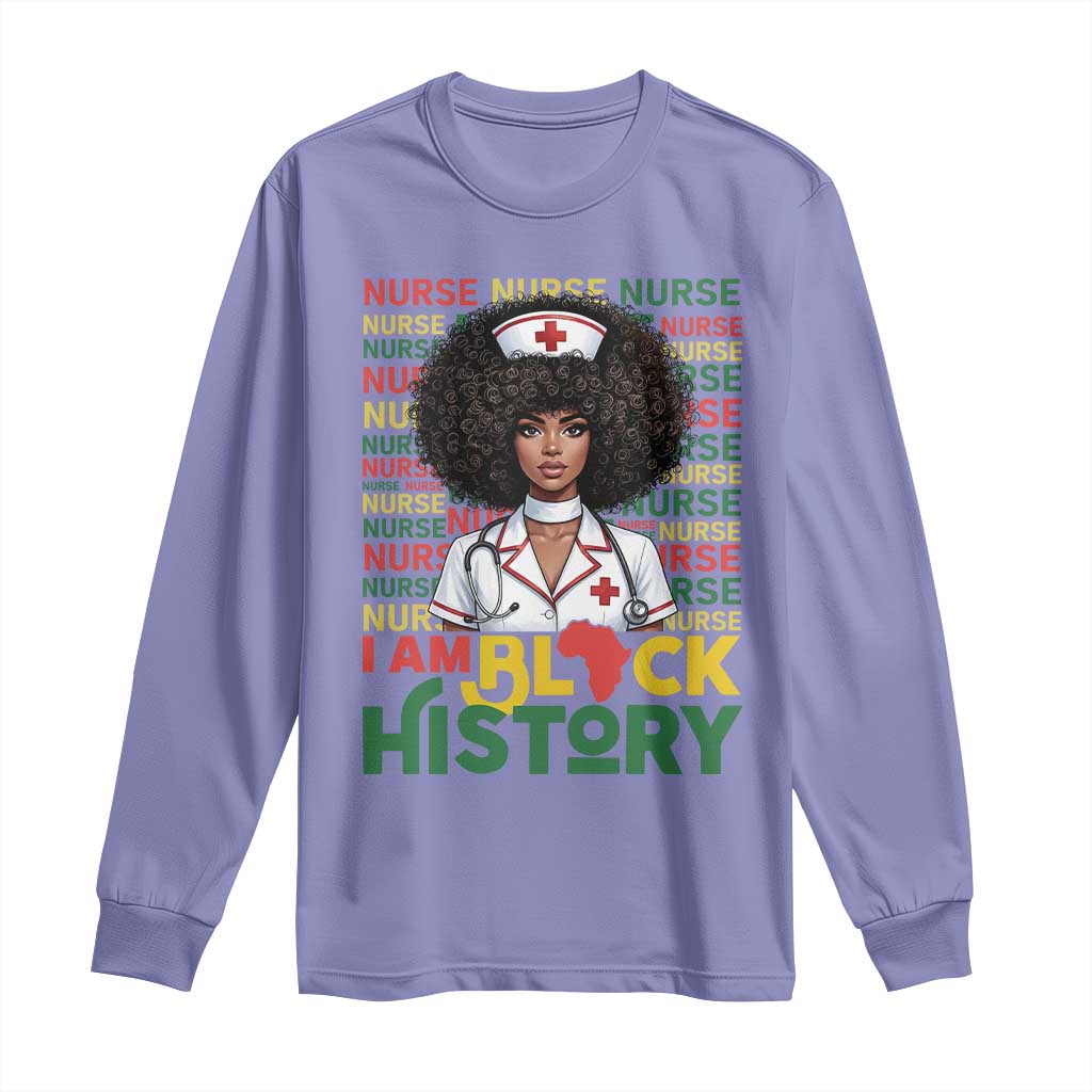 I Am Black History Long Sleeve Shirt Black History Month Nurse Gift - African Pride