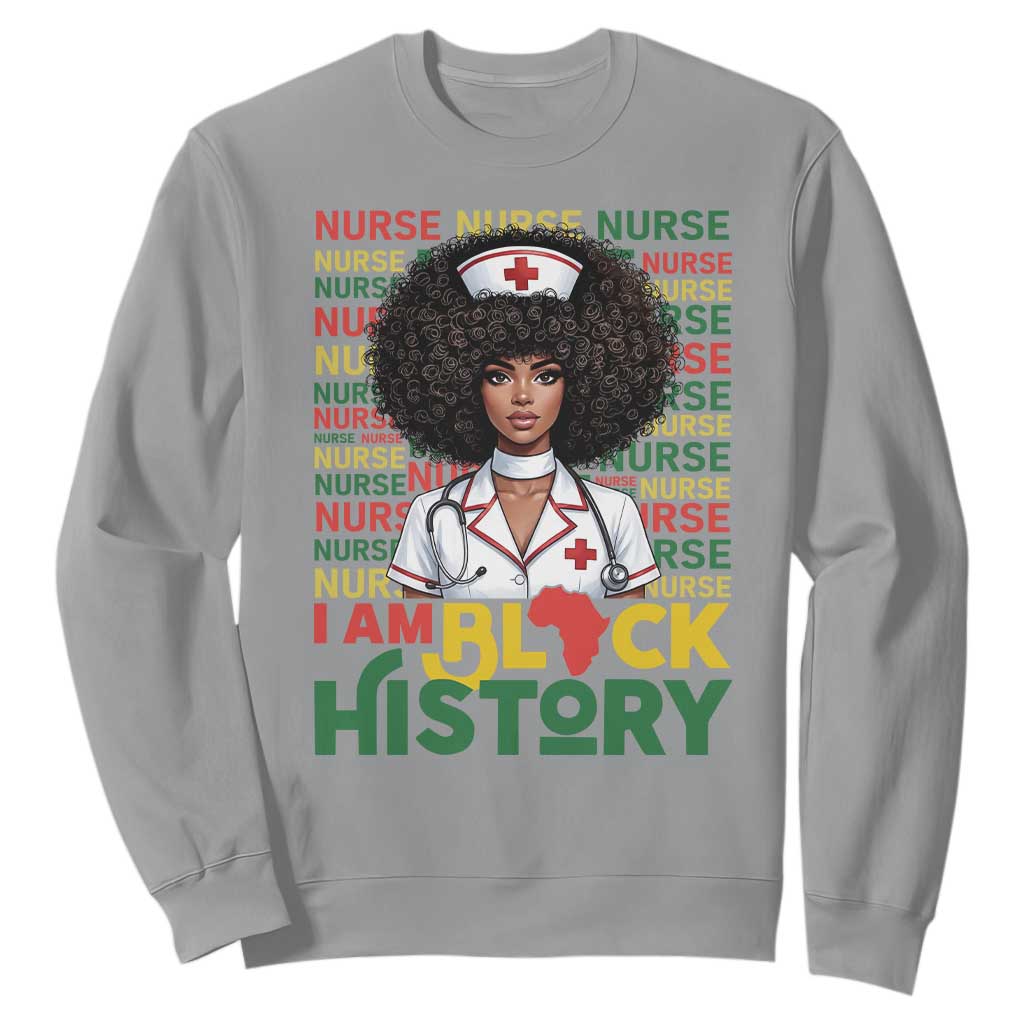 I Am Black History Sweatshirt Black History Month Nurse Gift - African Pride