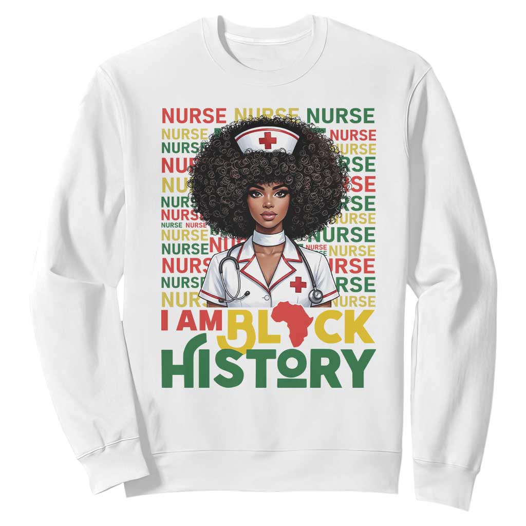 I Am Black History Sweatshirt Black History Month Nurse Gift - African Pride