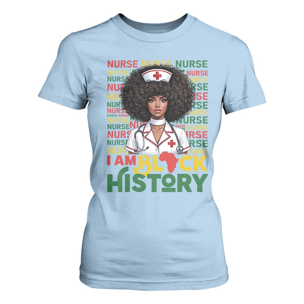 I Am Black History T Shirt For Women Black History Month Nurse Gift - African Pride