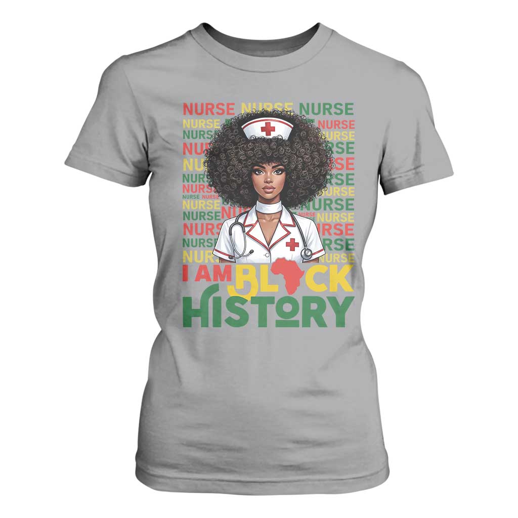 I Am Black History T Shirt For Women Black History Month Nurse Gift - African Pride