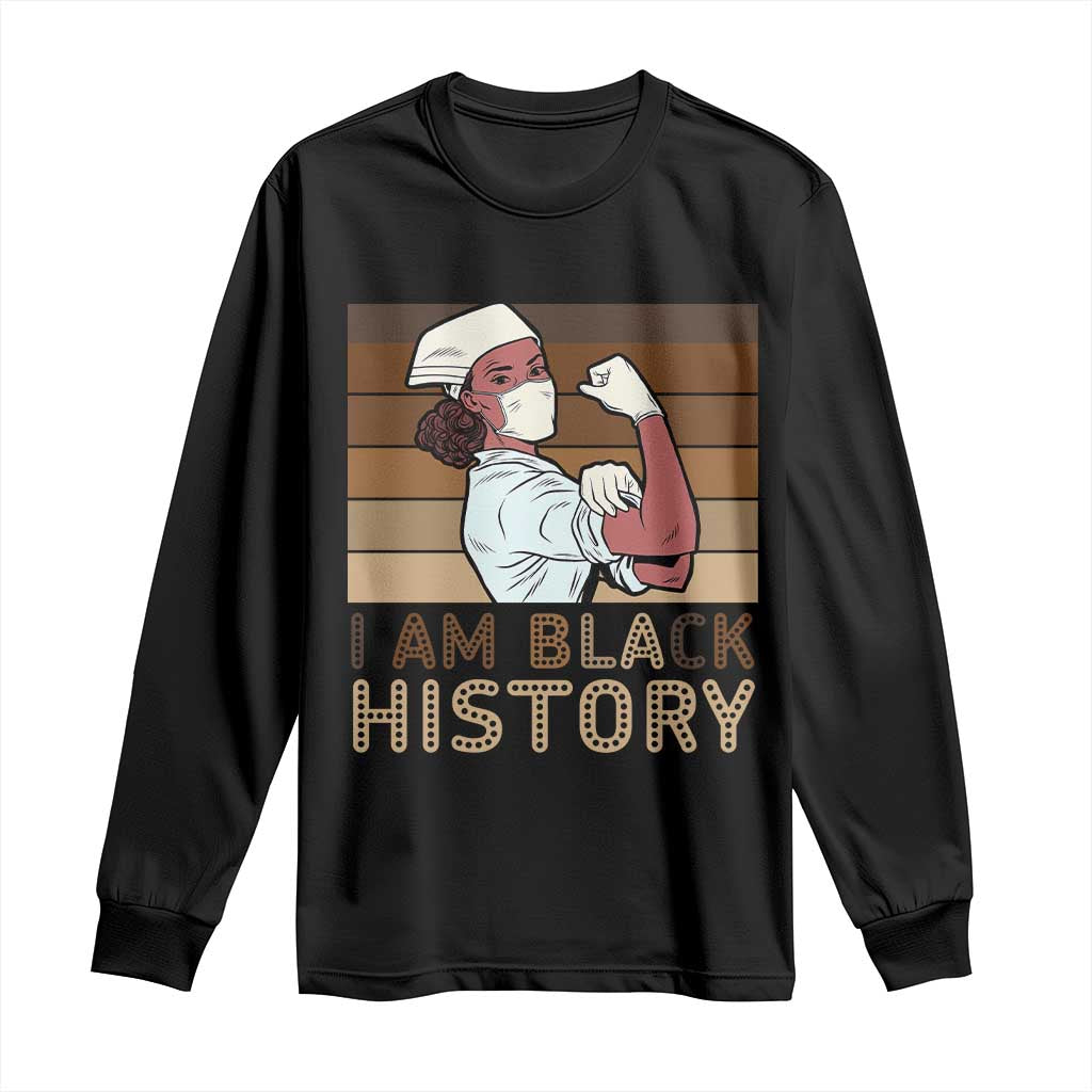Proud Black Nurse Long Sleeve Shirt I Am Black History - African Pride