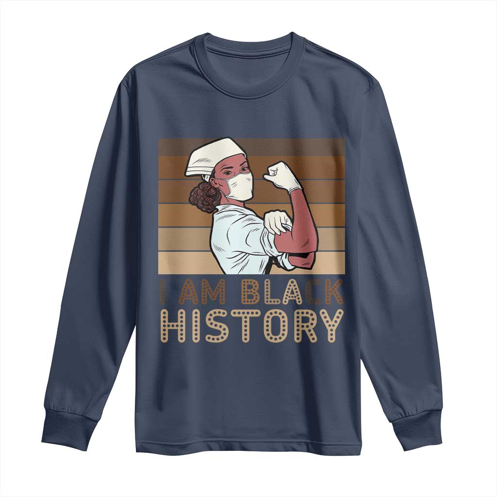 Proud Black Nurse Long Sleeve Shirt I Am Black History - African Pride