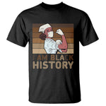 Proud Black Nurse T Shirt I Am Black History - African Pride