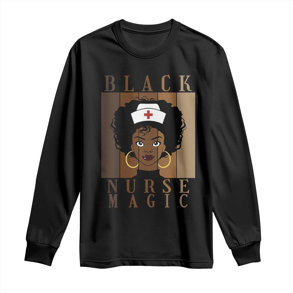 Black Nurse Magic Long Sleeve Shirt Black History Month Nurse Gift - African Pride