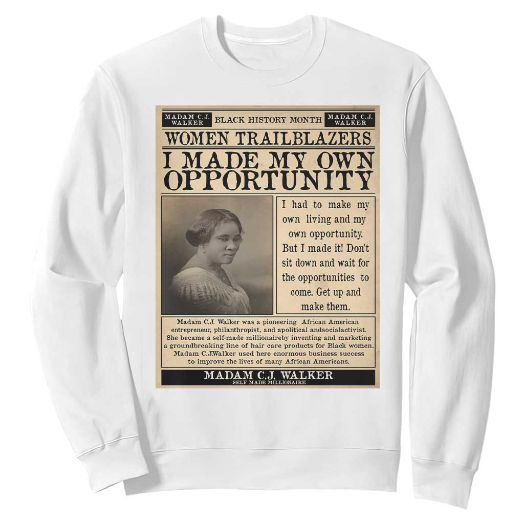 Madam C.J. Walker Sweatshirt I Made My Own Opportunity - African Pride