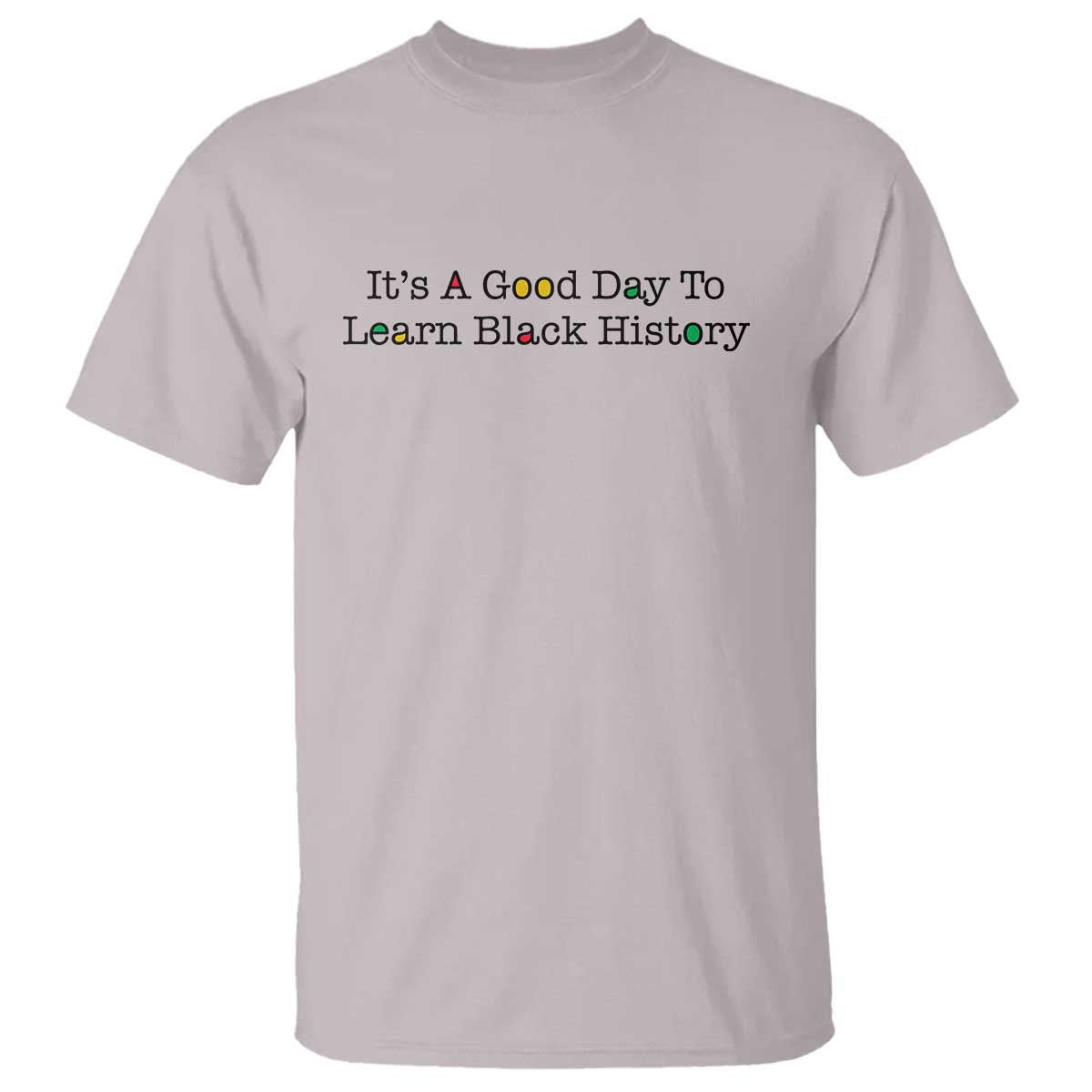 It Is A Good Day To Learn Black History T Shirt Proud Black Educator - African Pride