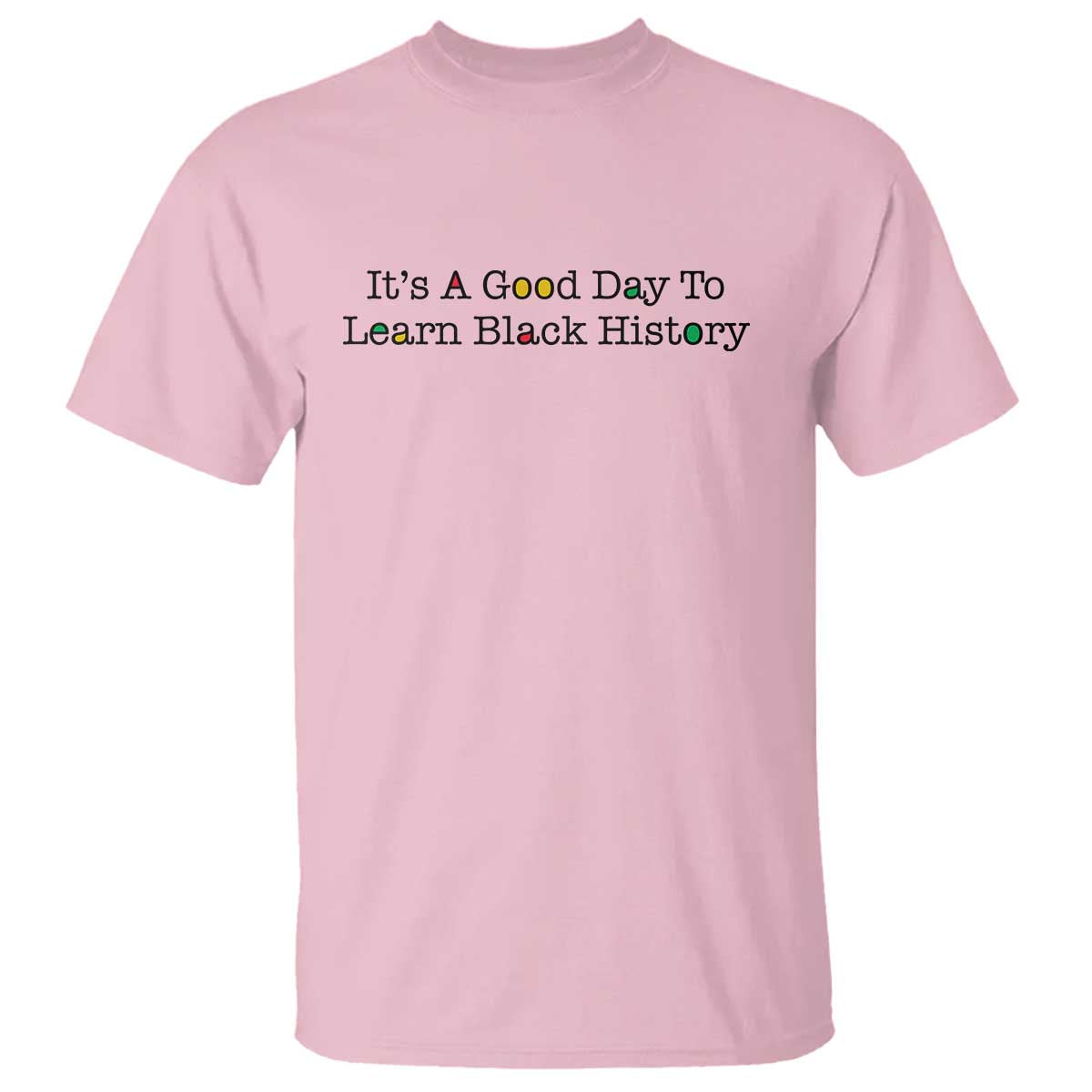 It Is A Good Day To Learn Black History T Shirt Proud Black Educator - African Pride