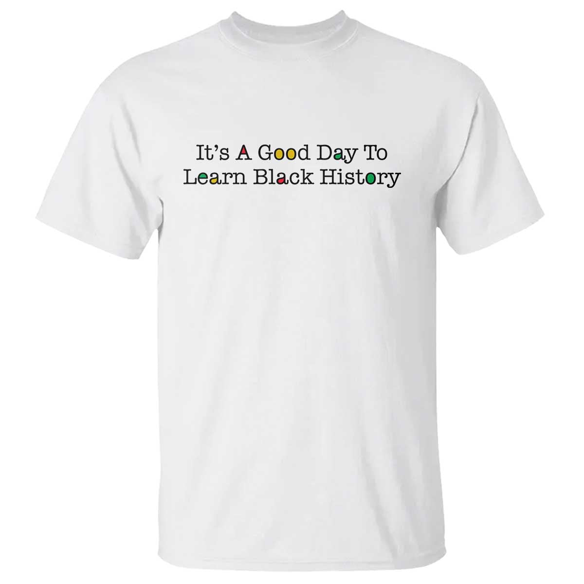 It Is A Good Day To Learn Black History T Shirt Proud Black Educator - African Pride