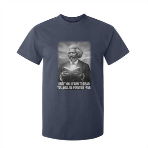 Frederick Douglass T Shirt For Kid Once You Learn To Read You Will Be Forever Free - African Pride