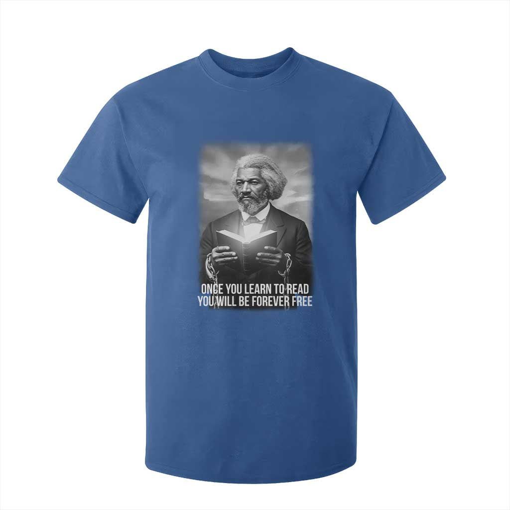Frederick Douglass T Shirt For Kid Once You Learn To Read You Will Be Forever Free - African Pride