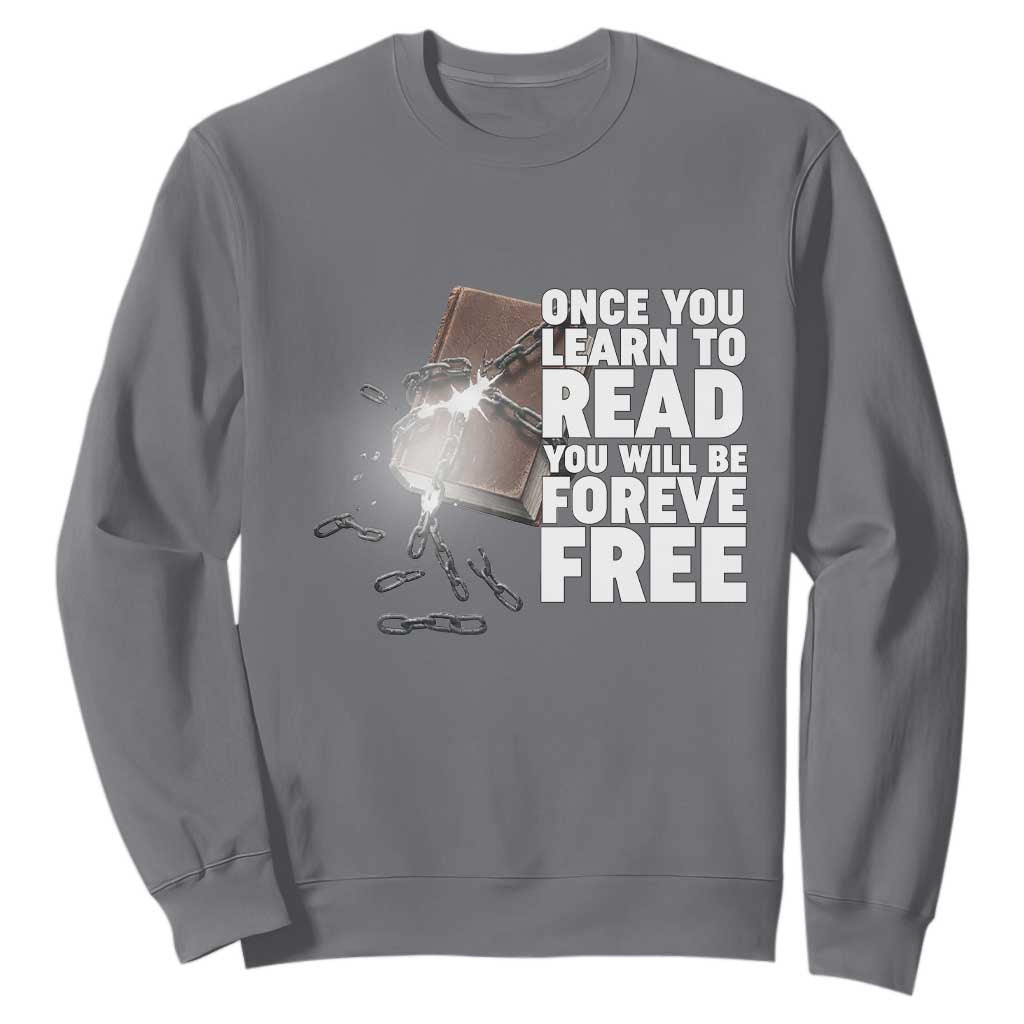 Frederick Douglass Freedom Quote Sweatshirt Once You Learn To Read - African Pride