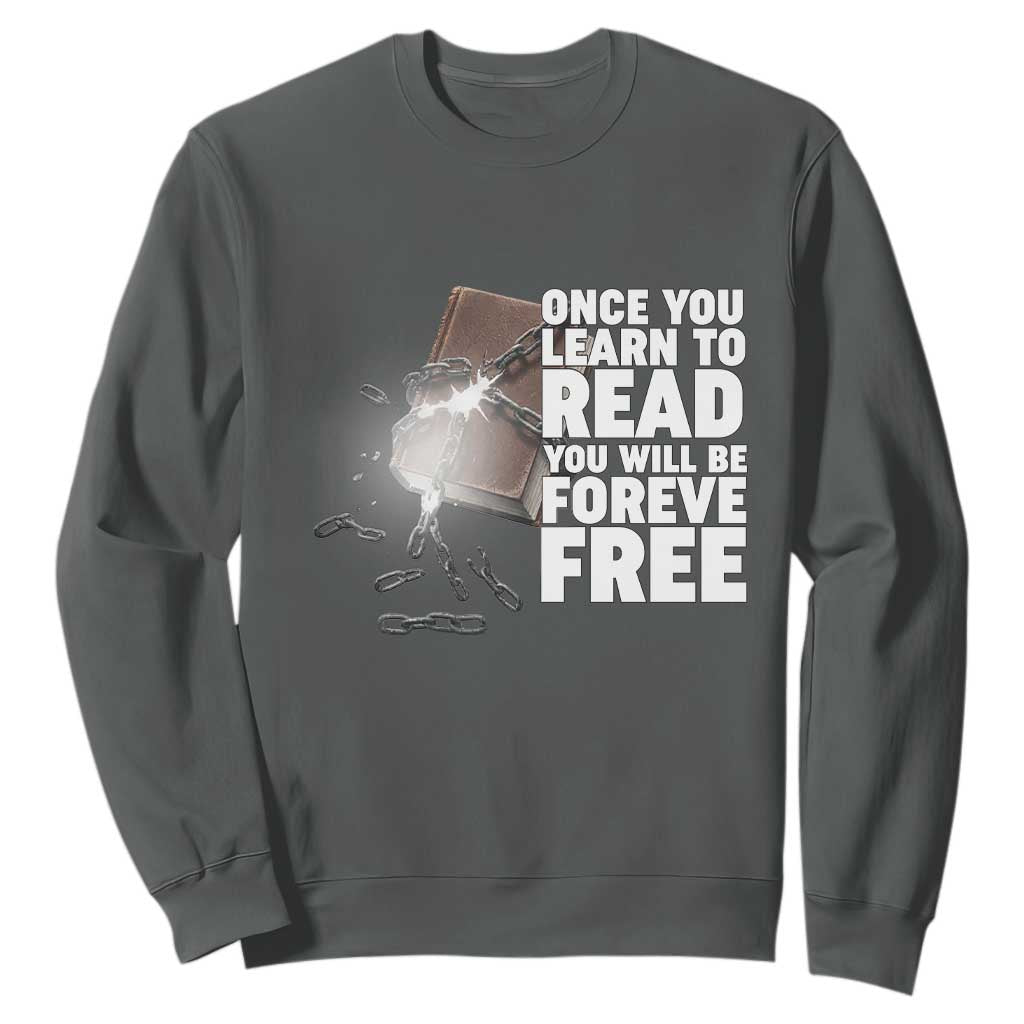 Frederick Douglass Freedom Quote Sweatshirt Once You Learn To Read - African Pride