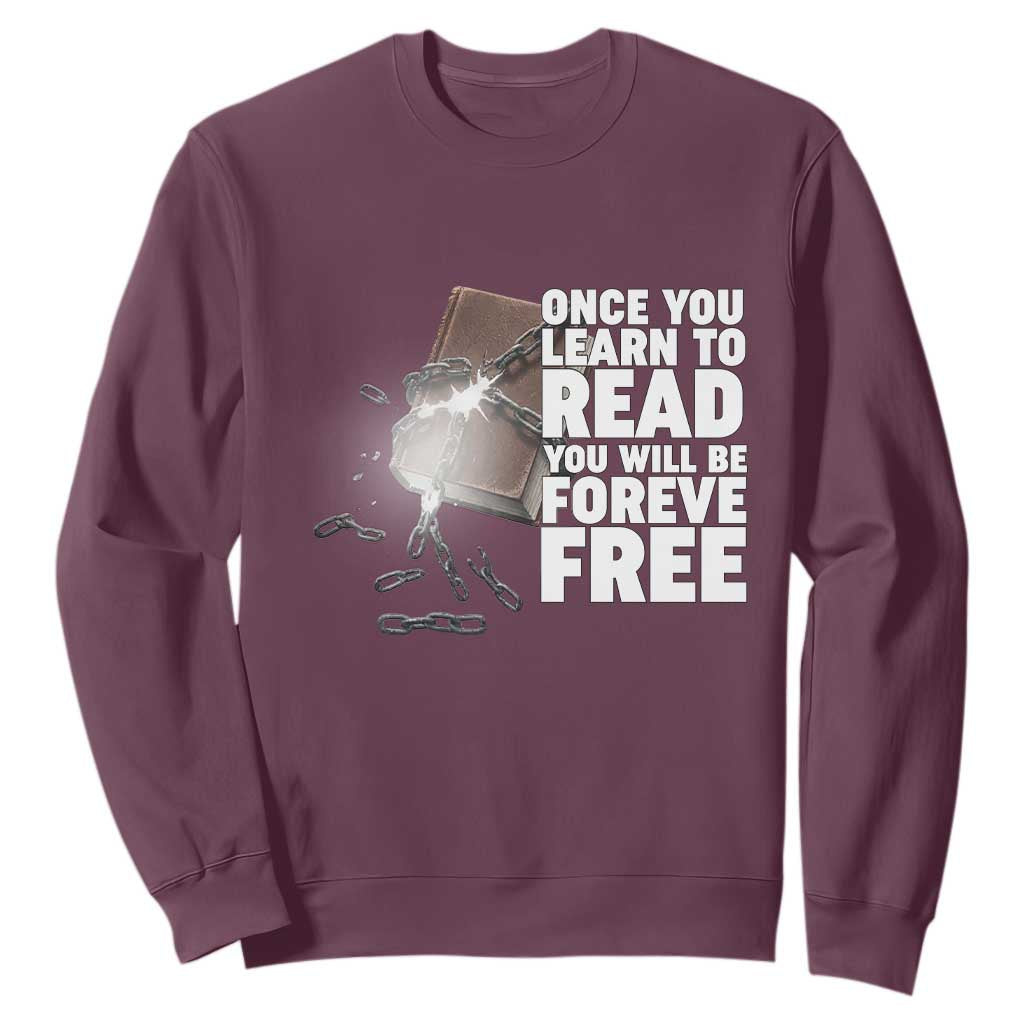 Frederick Douglass Freedom Quote Sweatshirt Once You Learn To Read - African Pride