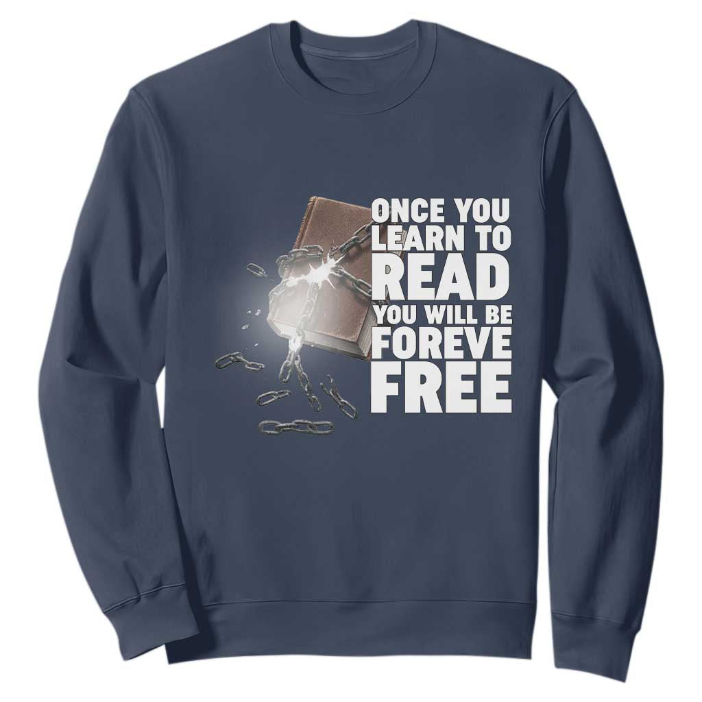 Frederick Douglass Freedom Quote Sweatshirt Once You Learn To Read - African Pride