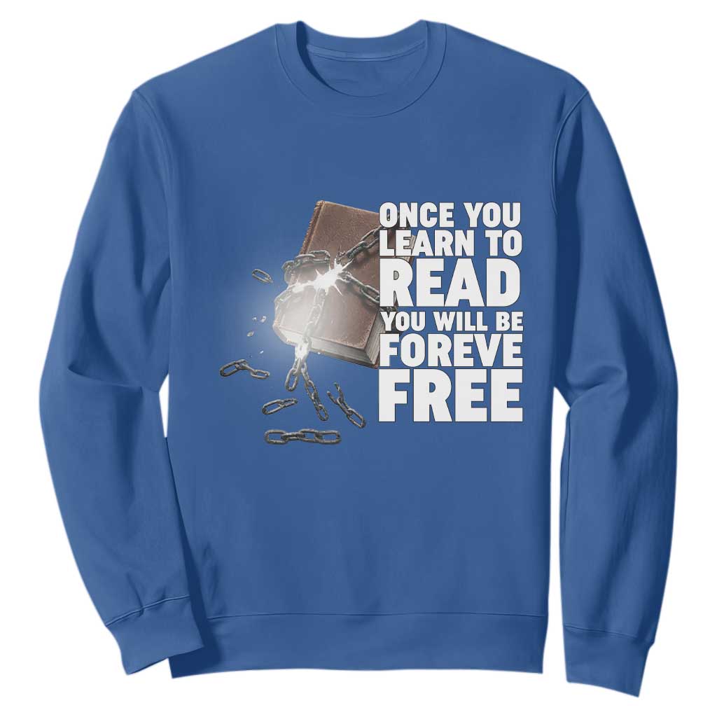 Frederick Douglass Freedom Quote Sweatshirt Once You Learn To Read - African Pride