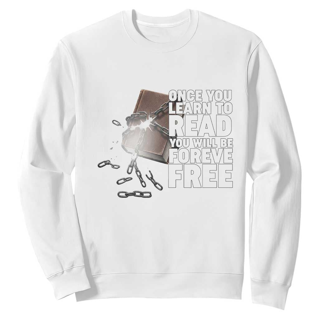 Frederick Douglass Freedom Quote Sweatshirt Once You Learn To Read - African Pride