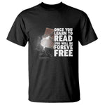 Frederick Douglass Freedom Quote T Shirt Once You Learn To Read - African Pride