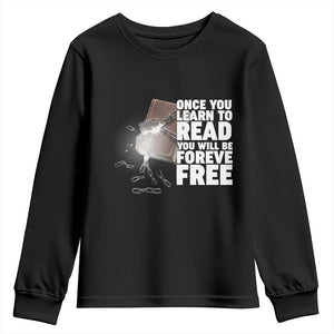 Frederick Douglass Freedom Quote Youth Sweatshirt Once You Learn To Read - African Pride