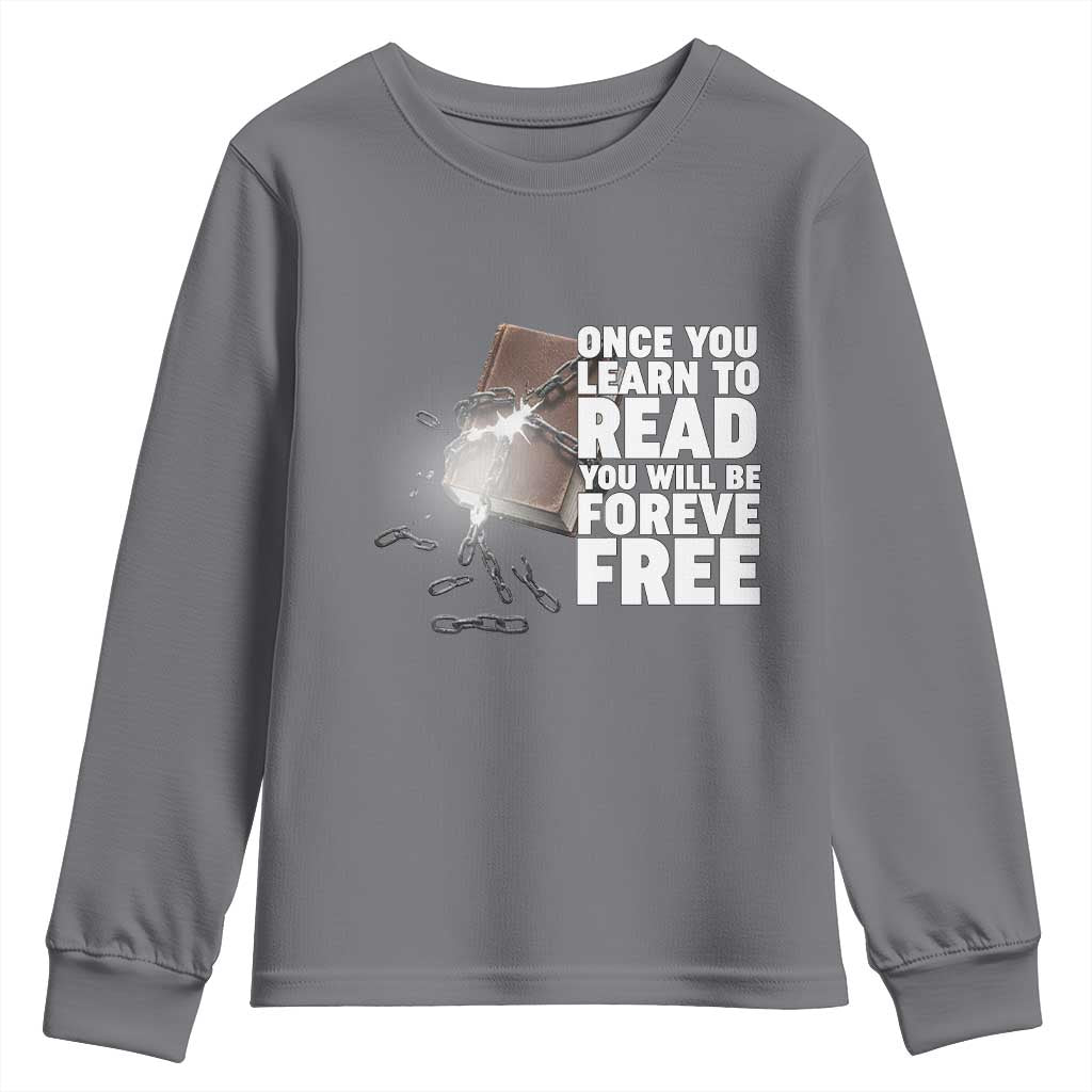 Frederick Douglass Freedom Quote Youth Sweatshirt Once You Learn To Read - African Pride