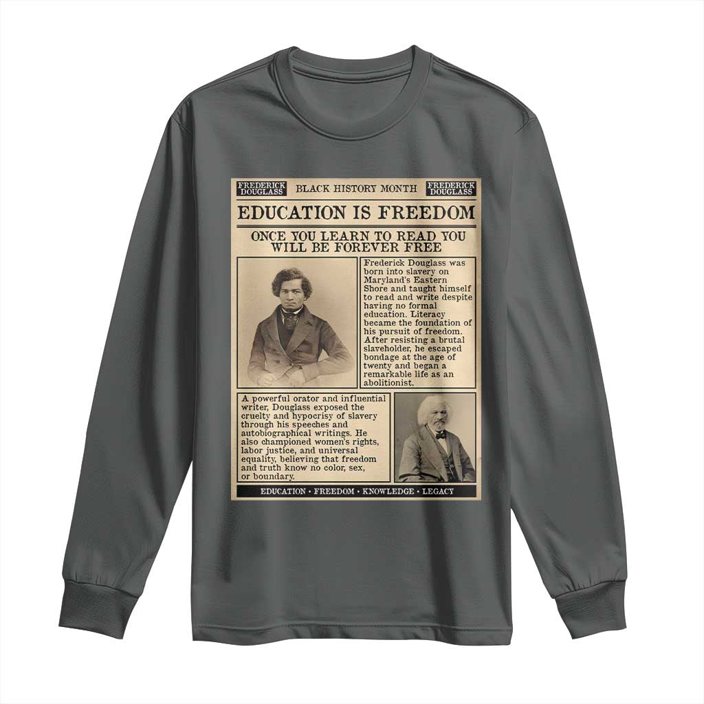 Education Is Freedom Newspaper Long Sleeve Shirt Frederick Douglass Black History Month Gift - African Pride