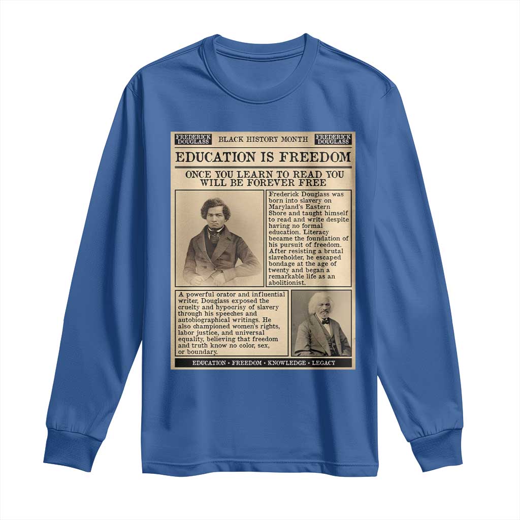 Education Is Freedom Newspaper Long Sleeve Shirt Frederick Douglass Black History Month Gift - African Pride