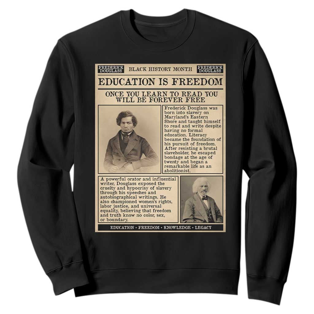 Education Is Freedom Newspaper Sweatshirt Frederick Douglass Black History Month Gift - African Pride