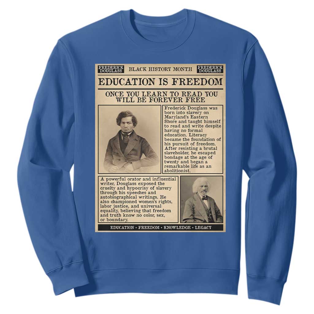 Education Is Freedom Newspaper Sweatshirt Frederick Douglass Black History Month Gift - African Pride