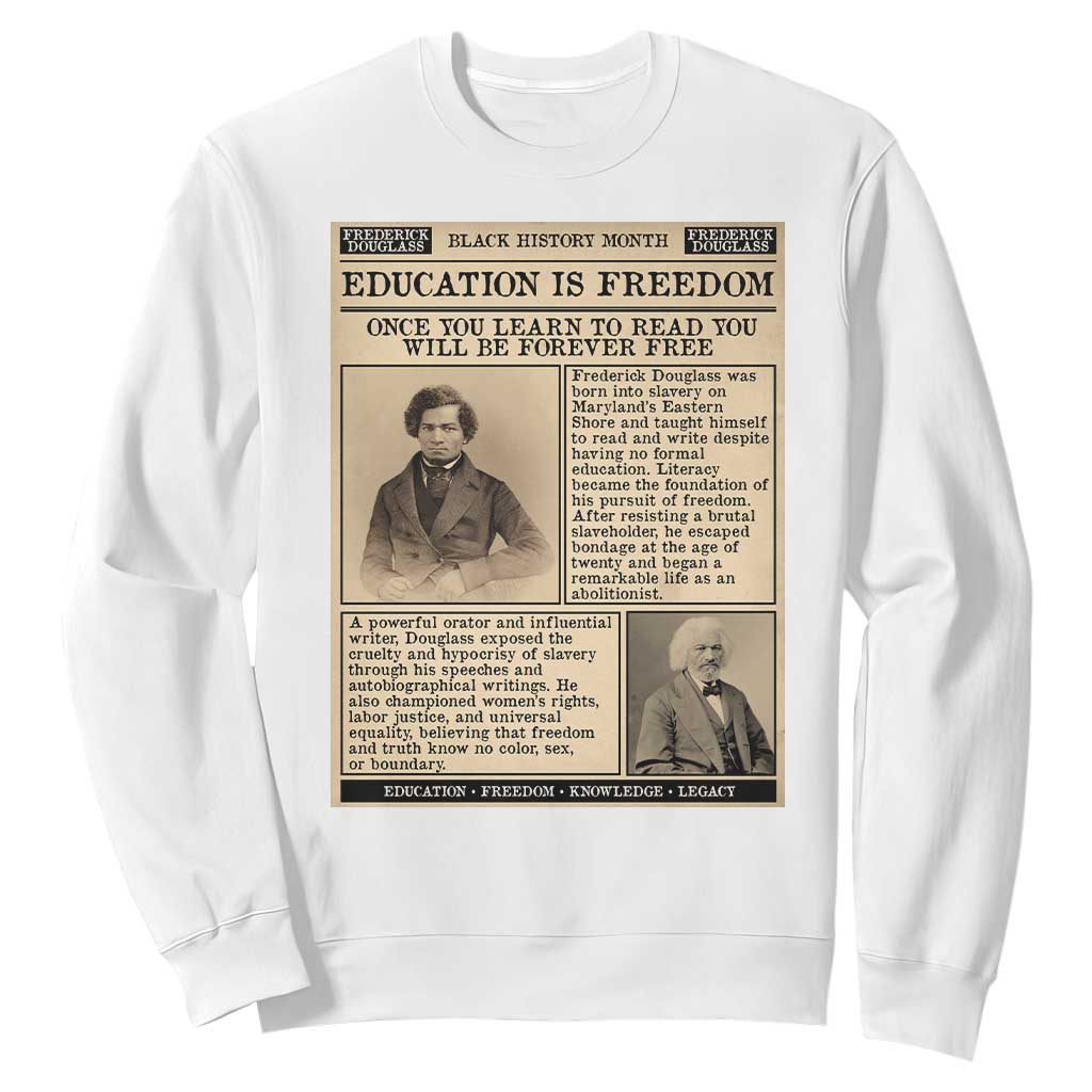 Education Is Freedom Newspaper Sweatshirt Frederick Douglass Black History Month Gift - African Pride