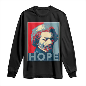 Frederick Douglass Hope Poster Long Sleeve Shirt African American Heritage - African Pride