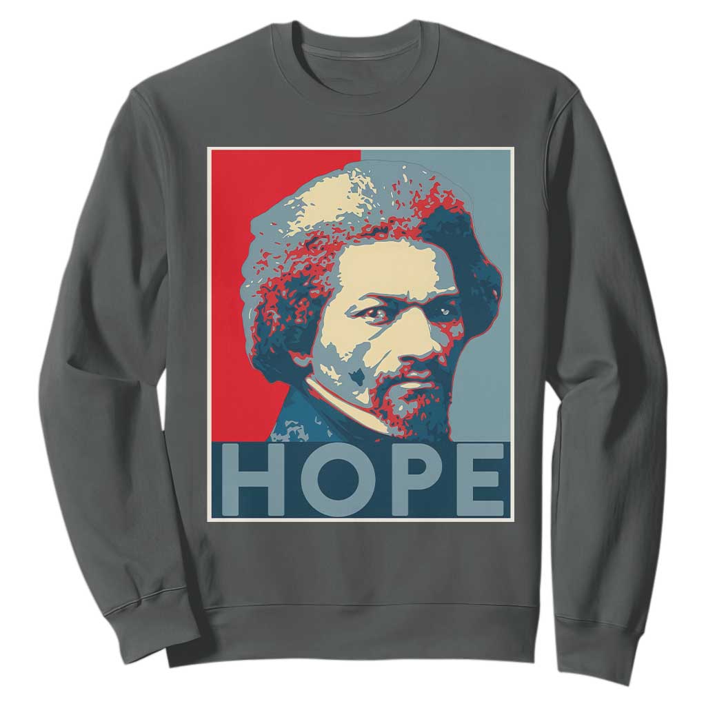 Frederick Douglass Hope Poster Sweatshirt African American Heritage - African Pride