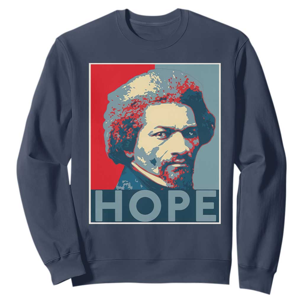 Frederick Douglass Hope Poster Sweatshirt African American Heritage - African Pride